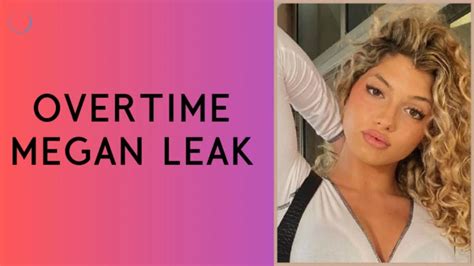 overtime megan leaks online|The Overtime Megan Leaks Controversy: An In